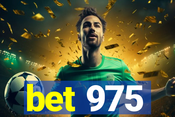 bet 975